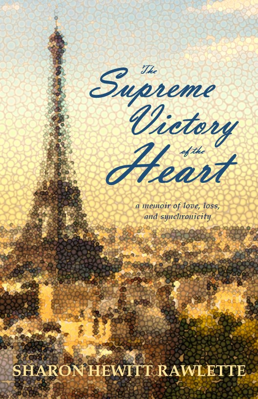 Watch for My Memoir The Supreme Victory of the Heart in May 2020